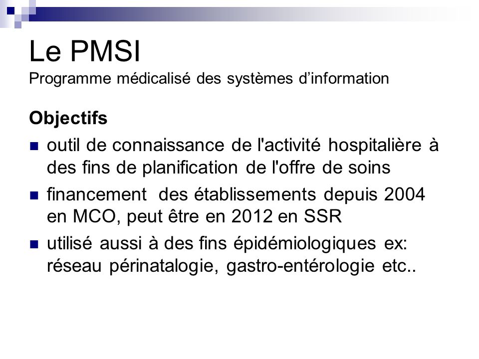 Le PMSI Programme de médicalisation des systèmes dinformation ppt